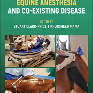 Equine anesthesia and co-existing disease (1st Edition)