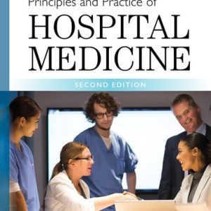 Principles and practice of hospital medicine (2nd Edition)
