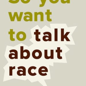 So you want to talk about race (1st Edition)
