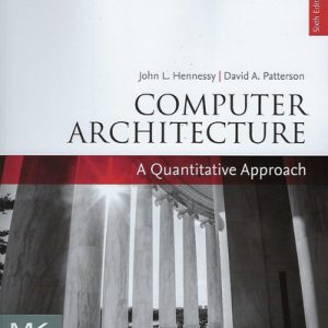 Computer architecture: a quantitative approach (6th Edition)