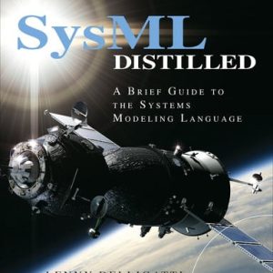 SysML distilled: a brief guide to the systems modeling language (1st Edition)