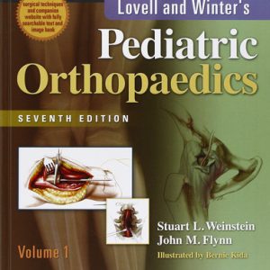 Lovell and Winter's pediatric orthopaedics (7th Edition)
