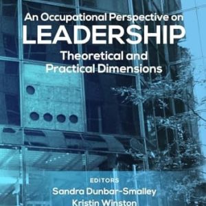 An occupational perspective on leadership: theoretical and practical dimensions (3rd Edition)