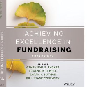 Achieving excellence in fundraising (5th Edition)