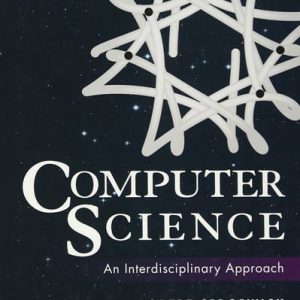 Computer science: an interdisciplinary approach (1st Edition)
