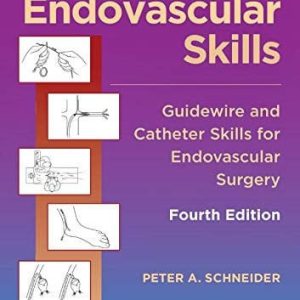 Endovascular skills: guidewire and catheter skills for endovascular surgery (4th Edition)