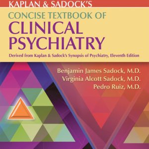 Kaplan & Sadock's concise textbook of clinical psychiatry (4th Edition)