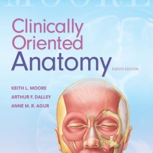 Clinically oriented anatomy (8th Edition)