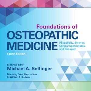 Foundations of osteopathic medicine: philosophy, science, clinical applications, and research (4th Edition)