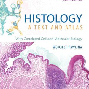 Histology: a text and atlas : with correlated cell and molecular biology (8th Edition)