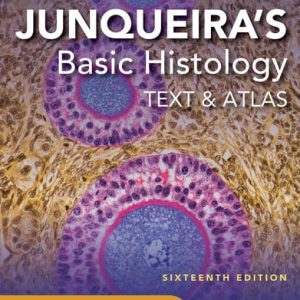 Junqueira's basic histology: text and atlas (16th Edition)