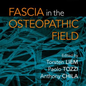 Fascia in the osteopathic field (1st Edition)