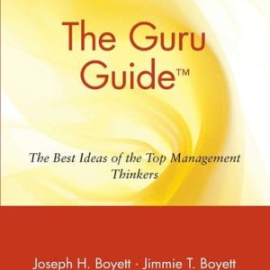 The guru guide: the best ideas of the top management thinkers