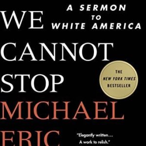 Tears we cannot stop: a sermon to white America (1st Edition)