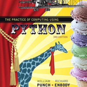 The practice of computing using Python (3rd Edition)