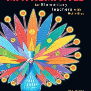 Mathematics for elementary teachers with activities (5th Edition)