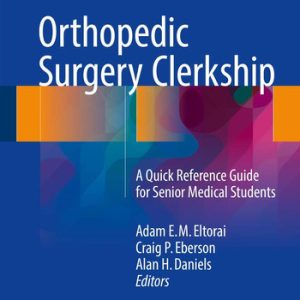 Orthopedic surgery clerkship: a quick reference guide for senior medical students (1st Edition)