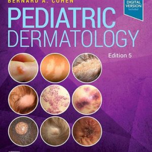 Pediatric dermatology (5th Edition)