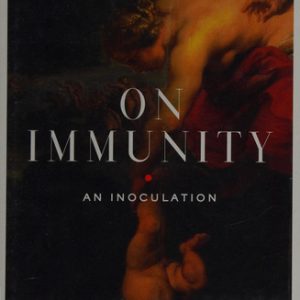 On immunity: an inoculation (1st Edition)