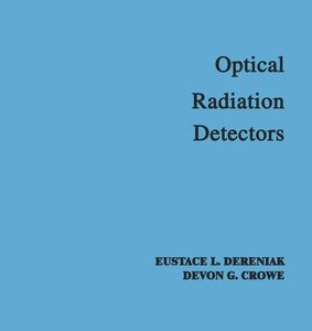 Optical radiation detectors (1st Edition)