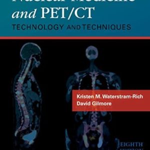Nuclear medicine and PET CT: technology and techniques (8th Edition)