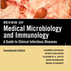 Review of medical microbiology & immunology: a guide to clinical infectious diseases (17th Edition)