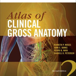 Atlas of clinical gross anatomy (2nd Edition)