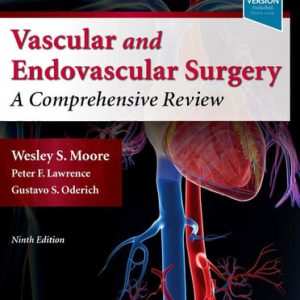 Vascular and endovascular surgery: a comprehensive surgery (9th Edition)
