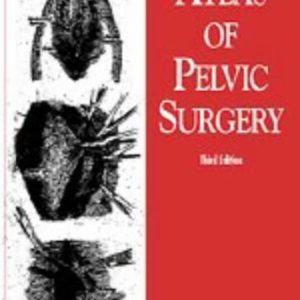 Atlas of pelvic surgery (3rd Edition)