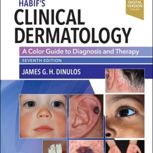 Habif's clinical dermatology: a color guide to diagnosis and therapy (7th Edition)