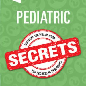 Pediatric secrets (7th Edition)
