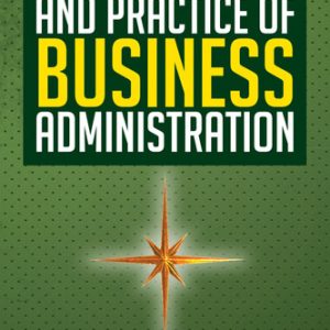 Basic Principles and Practice of Business Administration (missing input Edition)
