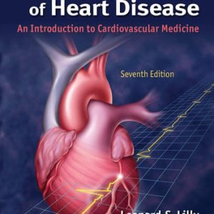 Pathophysiology of heart disease: an introduction to cardiovascular medicine (7th Edition)