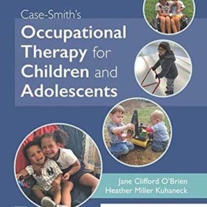 Case-Smith's occupational therapy for children and adolescents (8th Edition)