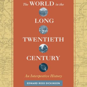 The world in the long twentieth century: an interpretive history (1st Edition)