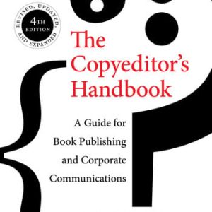 The copyeditor's handbook: a guide for book publishing and corporate communications (4th Edition)