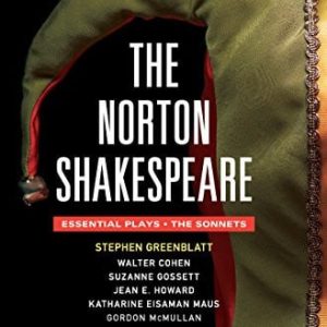 The Norton Shakespeare: essential plays, the sonnets (3rd Edition)