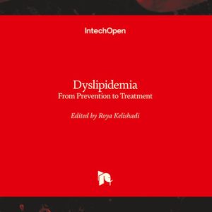 Dyslipidemia From Prevention to Treatment (1st Edition)
