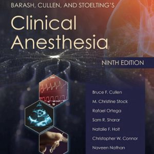 Barash, Cullen, and Stoelting's clinical anesthesia (9th Edition)