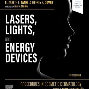 Lasers, lights, and energy devices (5th Edition)