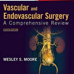 Vascular and endovascular surgery (8th Edition)