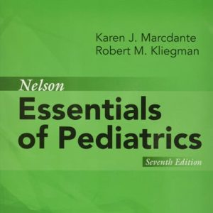 Nelson essentials of pediatrics (7th Edition)