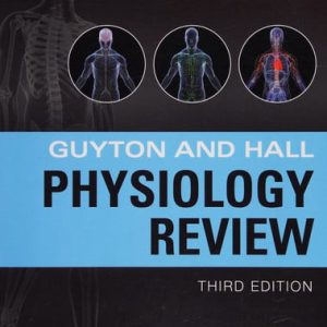Guyton & Hall physiology review (3rd Edition)