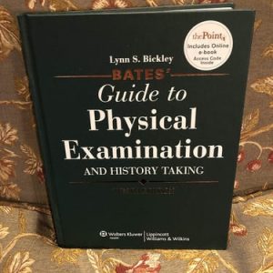 Bates' guide to physical examination and history taking (10th Edition)