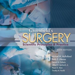 Greenfield's surgery: scientific principles and practice (6th Edition)