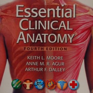 Essential clinical anatomy (4th Edition)